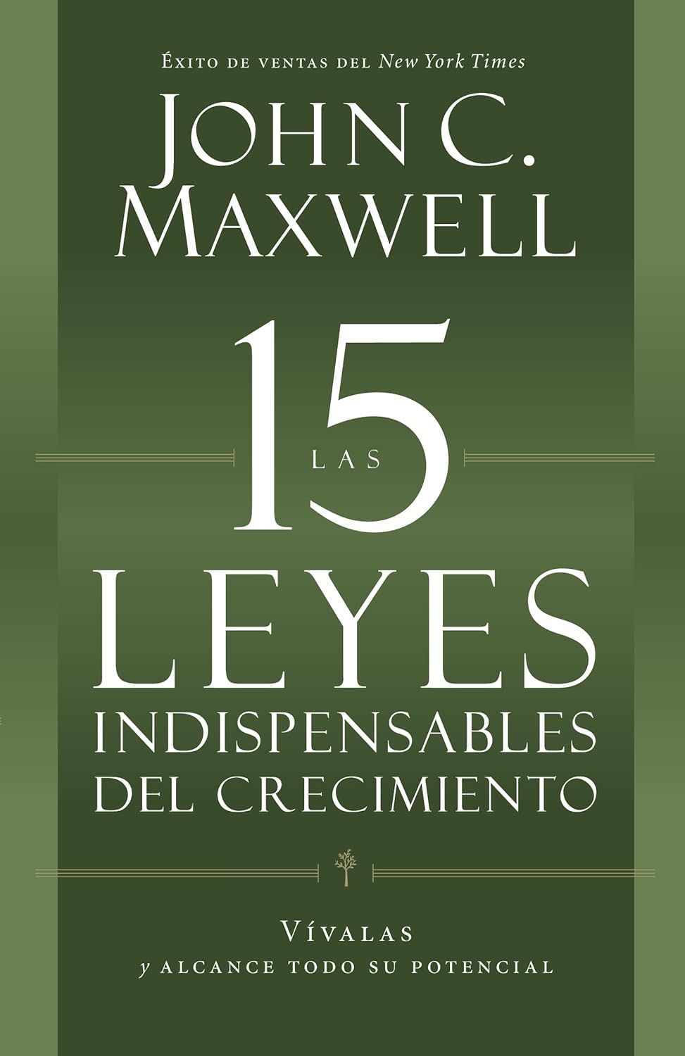 Libro Las 15 Leyes Indispensables del Crecimiento - John C. Maxwell